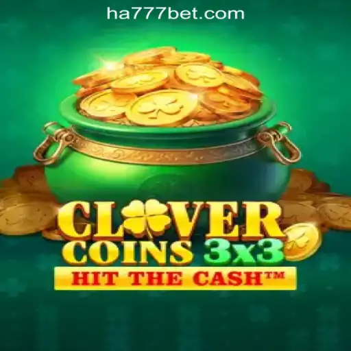 Unveiling the Thrills of Clovercoin3x3 and HA777.com Oficial Slots Brasil #1