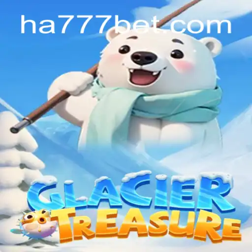 Explore the Excitement of GlacierTreasure: A Thrilling Journey into the World of HA777.com Oficial Slots Brasil #1